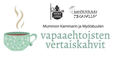 Kahvikuppi höytyää. Mummon Kammarin ja Myötätuulen vertaiskahvit -teksti.